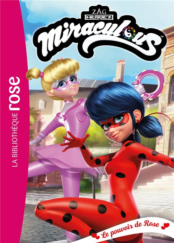 Miraculous Tome 42 : le pouvoir de rose