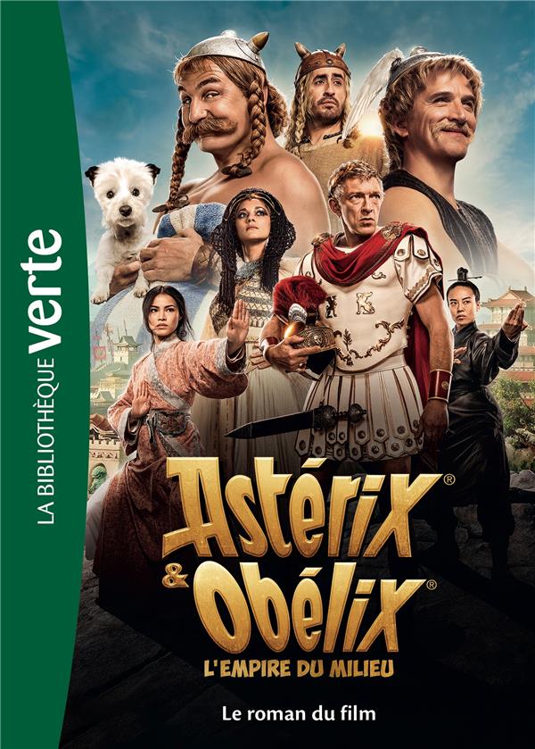 Astérix & Obélix, l'empire du milieu : le roman du film