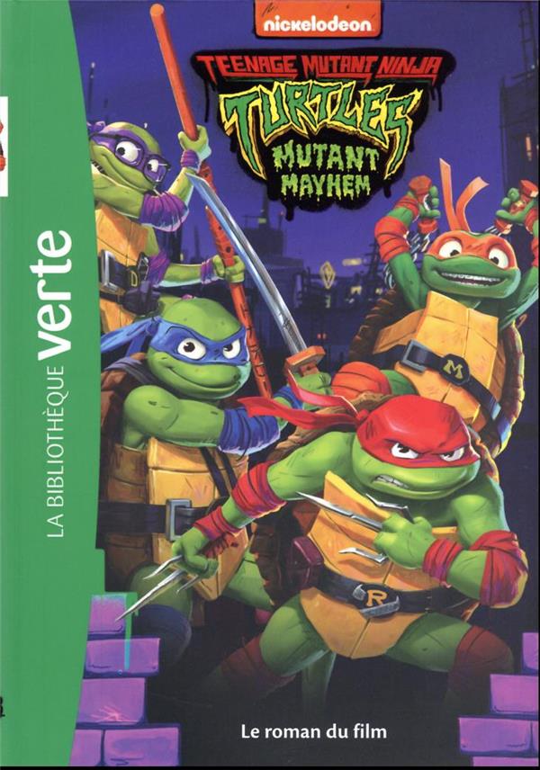 Teenage Mutant Ninja Turtles ; les Tortues Ninja : mutant Mayhem : Le roman du film