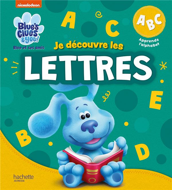 Blue et ses amis : je découvre les lettres