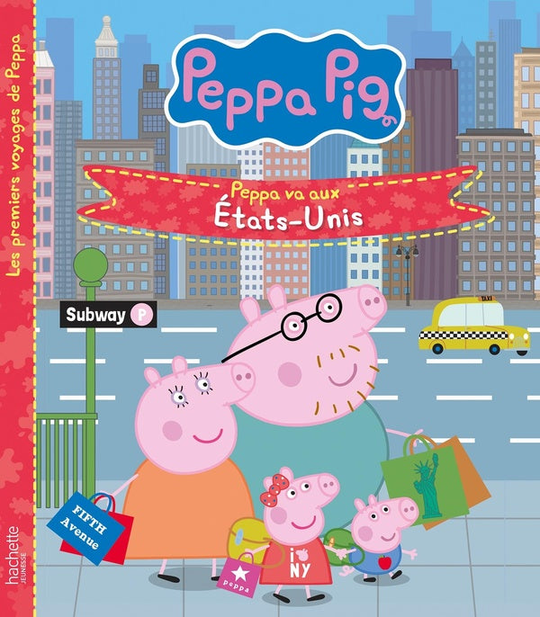 Peppa Pig : les premiers voyages de Peppa : Peppa va aux Etats-Unis