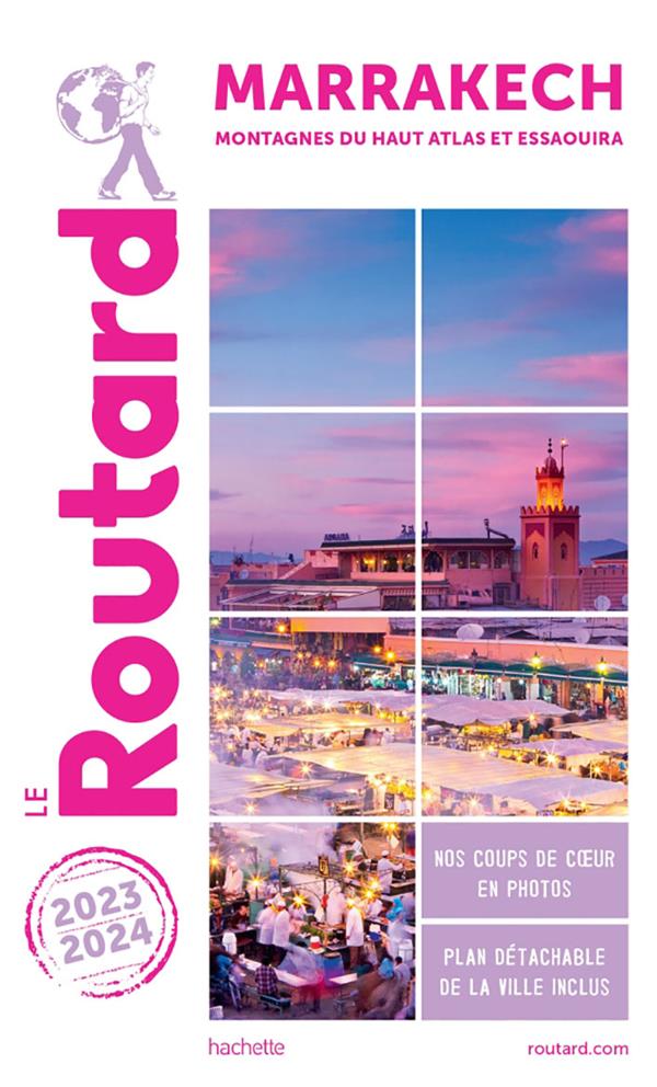 Guide du Routard : Marrakech, montagnes du Haut Atlas et Essaouira (édition 2023/2024)