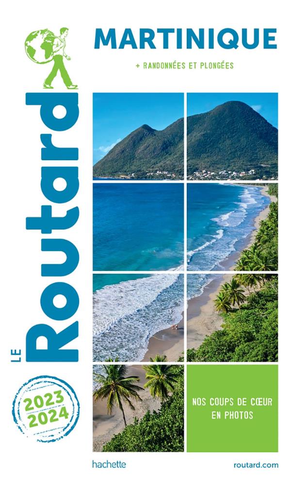 Guide du Routard : Martinique + randonnées et plongées (édition 2023/2024)