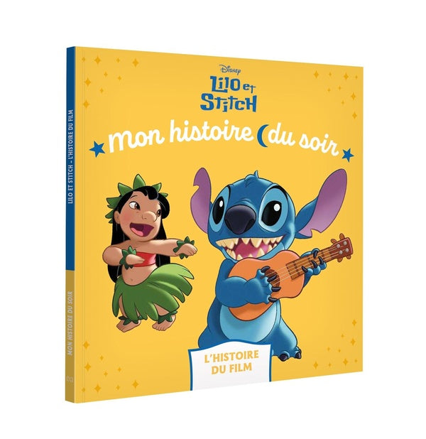 Mon histoire du soir : Lilo et Stitch : l'histoire du film