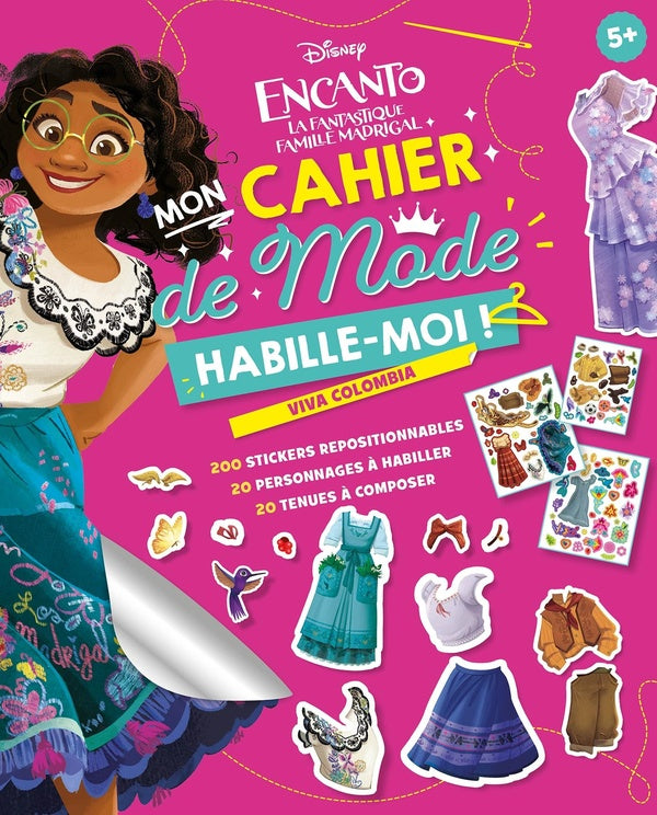 Encanto : la fantastique famille Madrigal : mon cahier de mode habille-moi ! viva Colombia