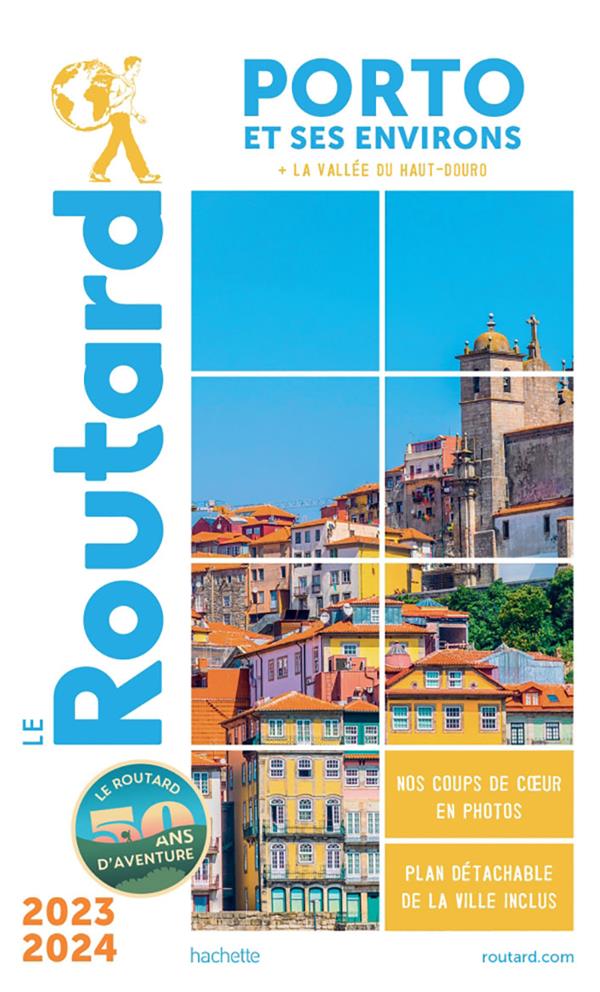Guide du Routard : Porto et ses environs ; + la vallée du Haut-Douro (édition 2023/2024)