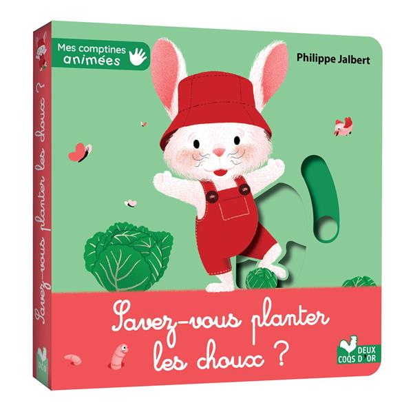 Mes comptines animées : Savez-vous planter les choux ?