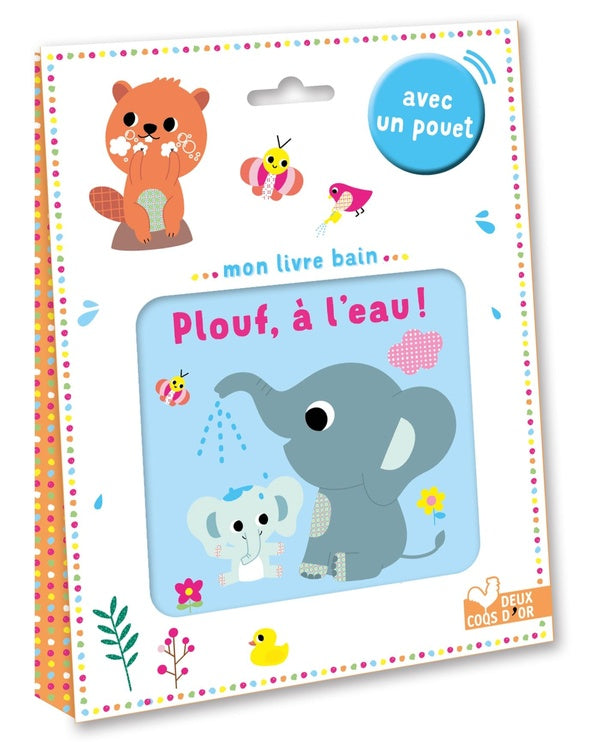 Mon livre bain : Plouf, à l'eau !
