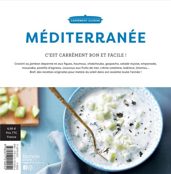 Méditerranée : 100 recettes gourmandes et ensoleillées