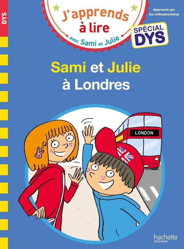 J'apprends à lire avec Sami et Julie : Sami et Julie à Londres ; spécial dys