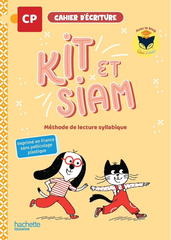 Kit et Siam : français ; CP ; cahier d'écriture