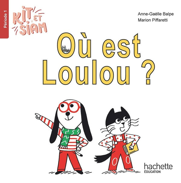 Kit et Siam : CP ; où est Loulou ?