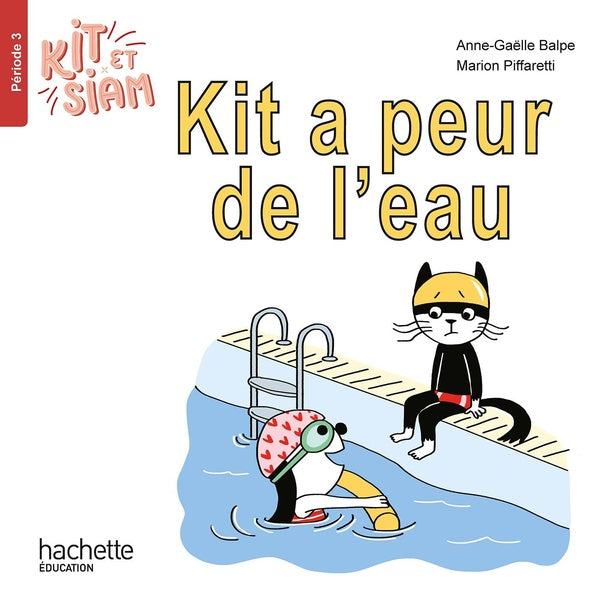 Kit et Siam : CP ; Kit a peur de l'eau