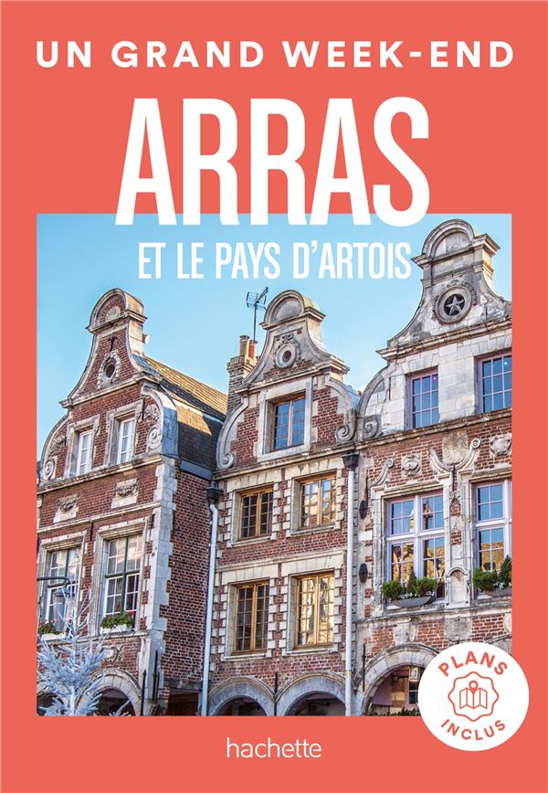 Un grand week-end : Arras et le pays d'Artois