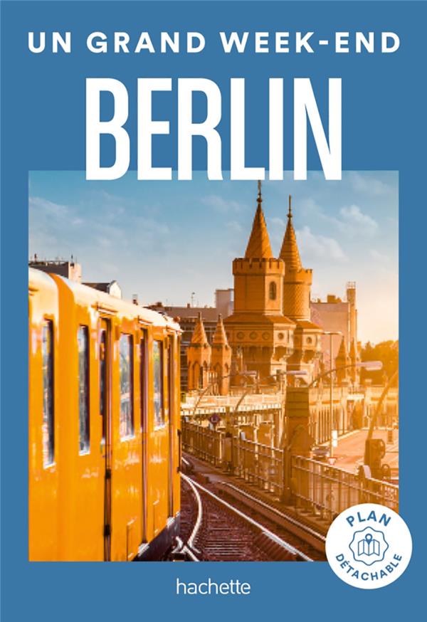 Un grand week-end : Berlin