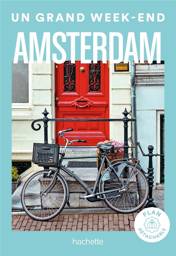 Un grand week-end : Amsterdam