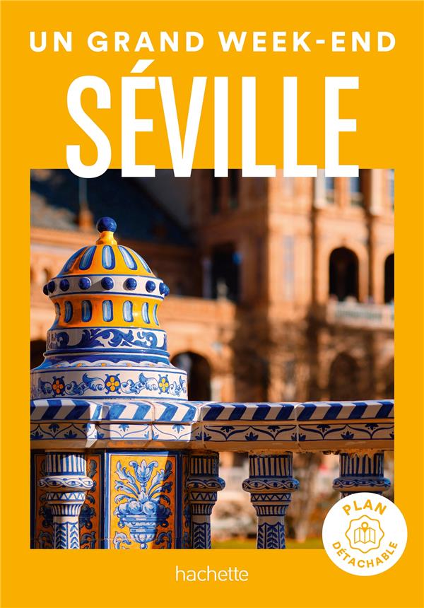 Un grand week-end : Séville