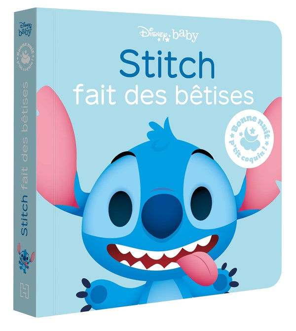 Bonne nuit, p'tit coquin ! : Disney Baby : bonne nuit, p'tit coquin ! Stitch fait des bêtises