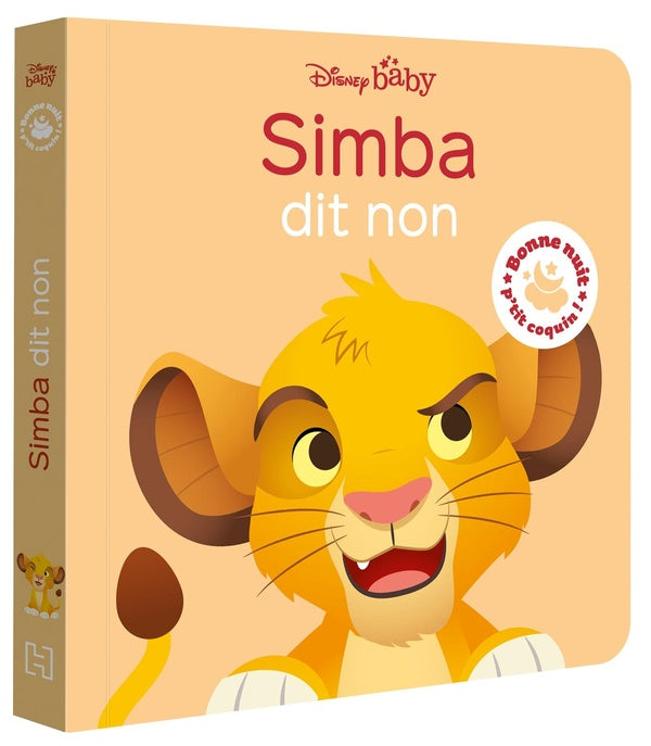 Bonne nuit, p'tit coquin ! : Disney Baby : Simba dit non