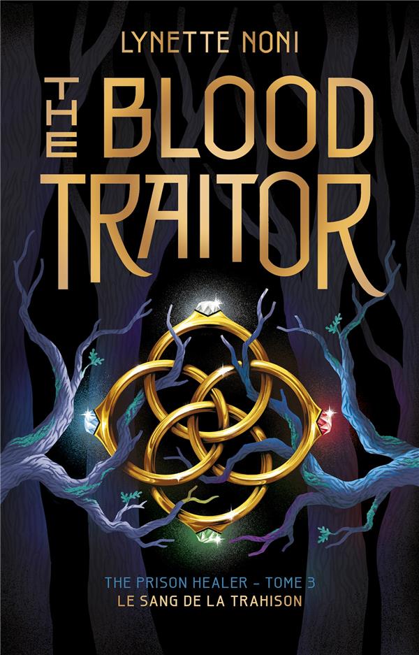 The prison healer Tome 3 : The Blood Traitor : Le sang de la trahison