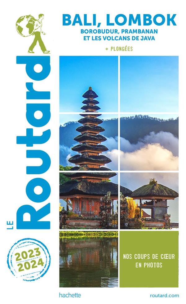 Guide du Routard : Bali Lombok : Borobudur, Prambanan et les volcans de Java ; + plongées (édition 2023/2024)