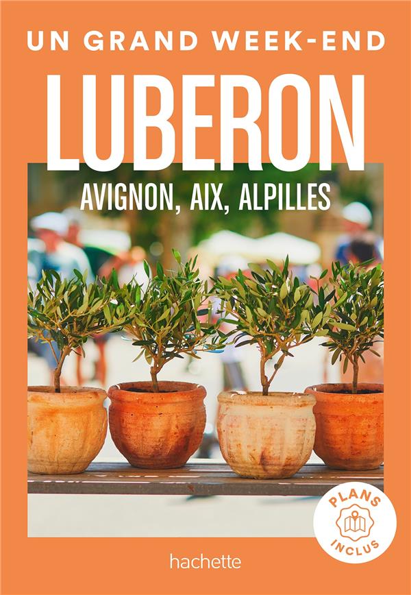 Un grand week-end : Luberon, Avignon, Aix, Alpilles