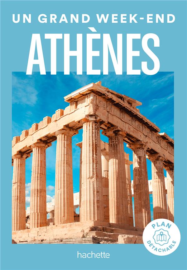 Un grand week-end : Athènes