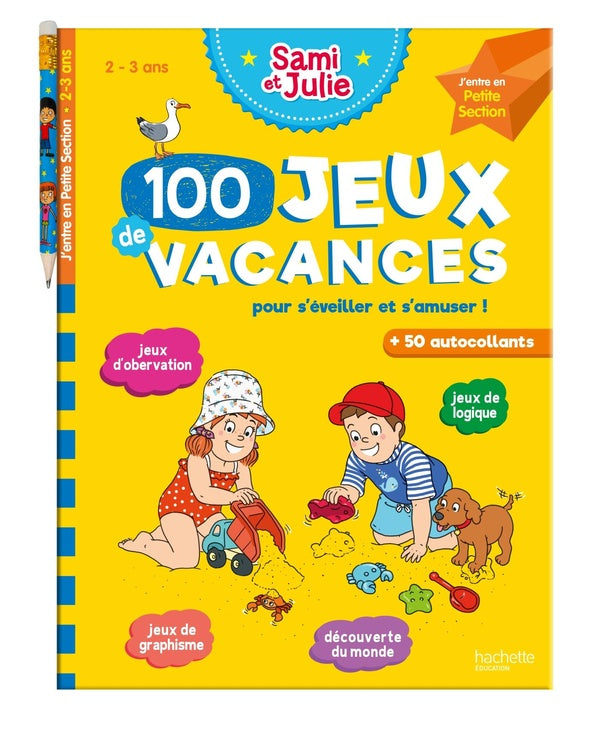 Mon cahier de vacances Sami et Julie : 100 jeux de vacances ; j'entre en PS