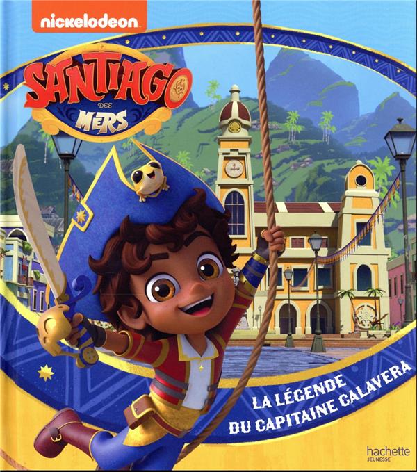 Santiago des mers : la légende du capitaine Calavera