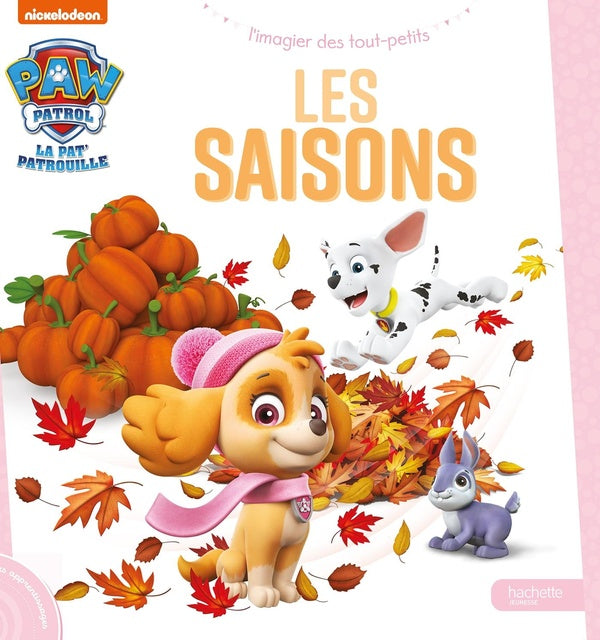 La Pat'Patrouille : l'imagier des tout-petits : les saisons