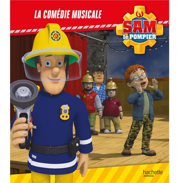 Sam le pompier : la comédie musicale