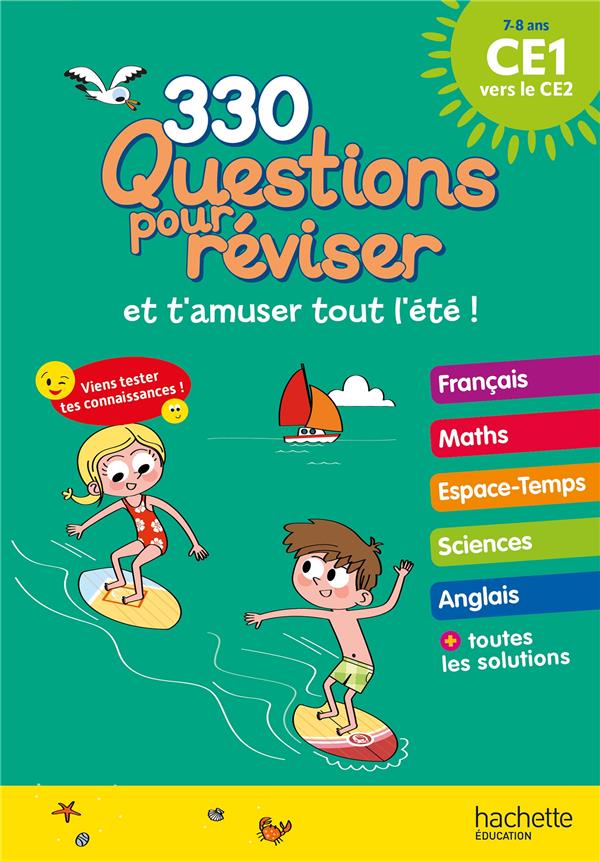 330 Questions pour réviser et t'amuser tout l'été ! ; Du CE1 au CE2 ; Cahier de vacances