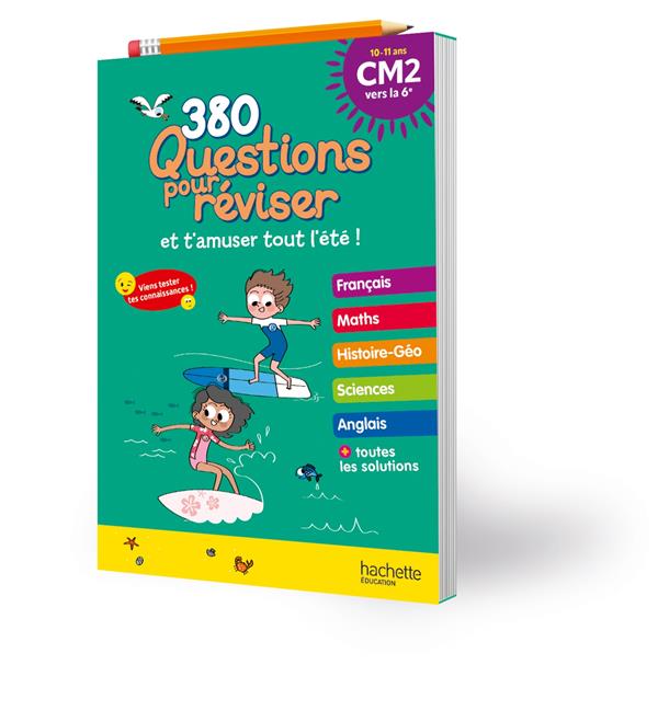 380 questions pour réviser et t'amuser tout l'été ! Du CM2 à la 6e