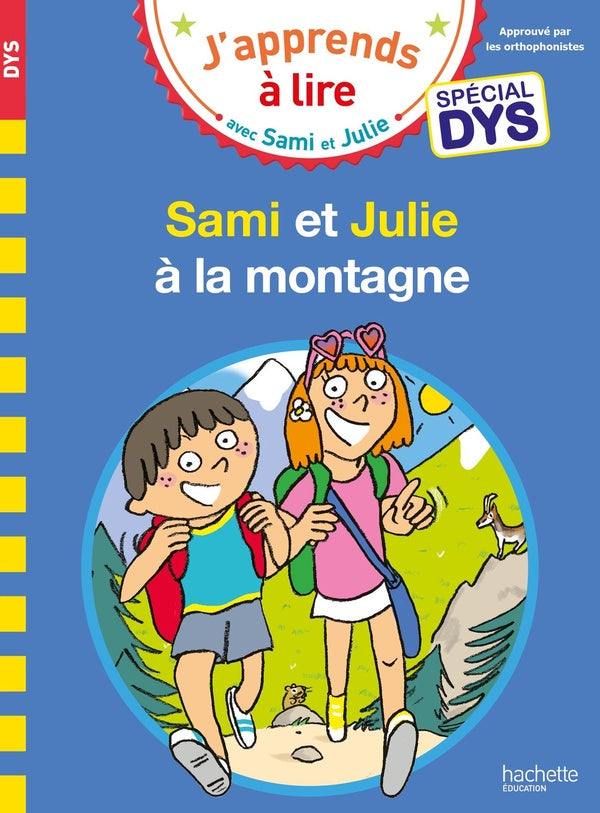 J'apprends à lire avec Sami et Julie : Sami et Julie à la montagne ; spécial dys
