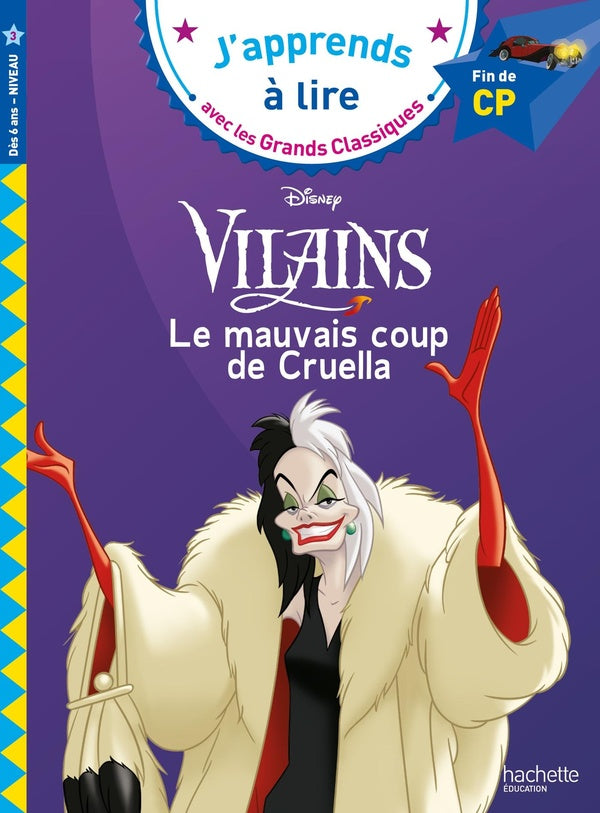 Disney vilains : le mauvais coup de Cruella ; CP niveau 3