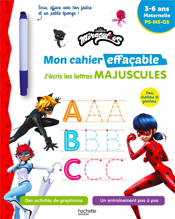 Miraculous ; mon cahier effaçable ; j'écris les lettres majuscules