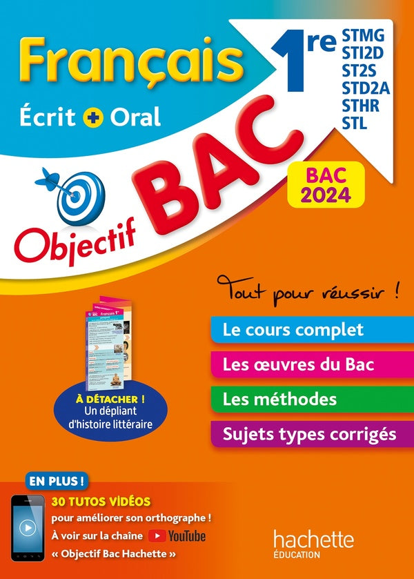 Objectif bac : français, écrit + oral ; 1re STMG - STI2D - ST2S - STL - STD2A - STHR