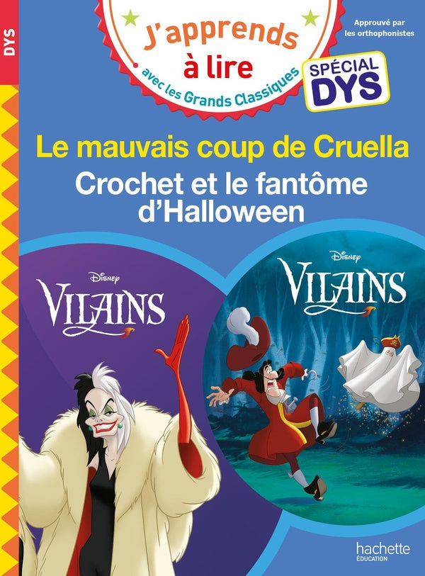Vilains ; le mauvais coup de Cruella ; Crochet et le fantôme d'Halloween ; spécial dys