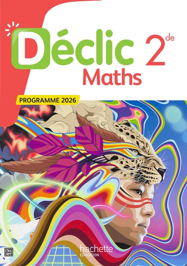 Déclic : Maths ; 2de ; Livre élève (édition 2026)