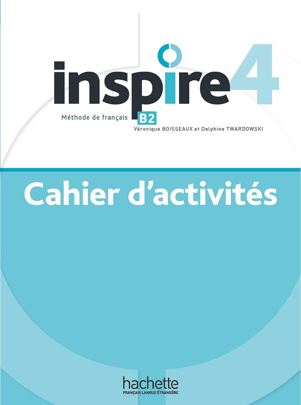 Inspire 4 : FLE ; cahier d'activités