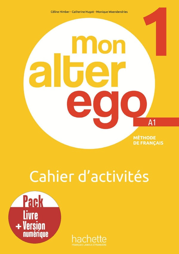 Mon Alter Ego 1 - Pack Cahier d'activités + Version numérique (A1)