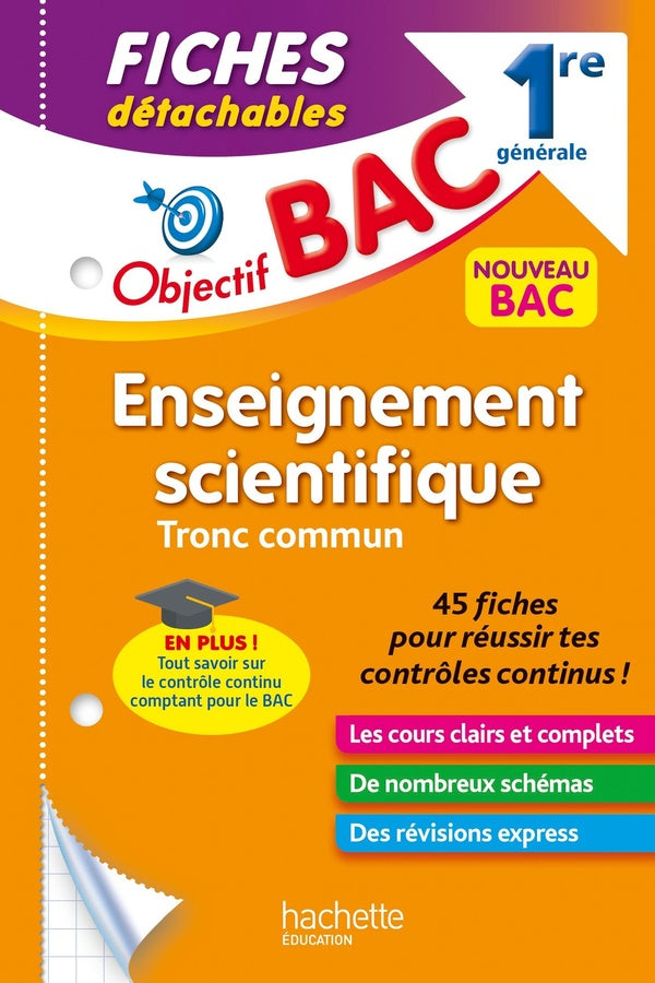 Objectif bac : enseignement scientifique, tronc commun ; 1re générale ; fiches détachables