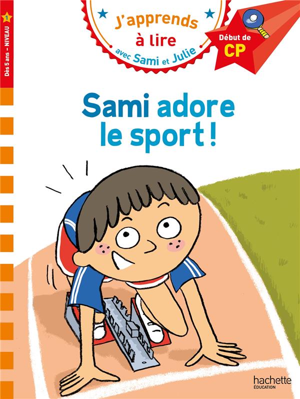 J'apprends à lire avec Sami et Julie : CP niveau 1 ; Sami adore le sport !