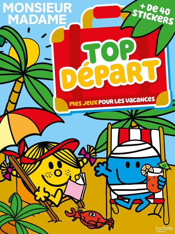 Les Monsieur Madame : top départ : mes jeux pour les vacances