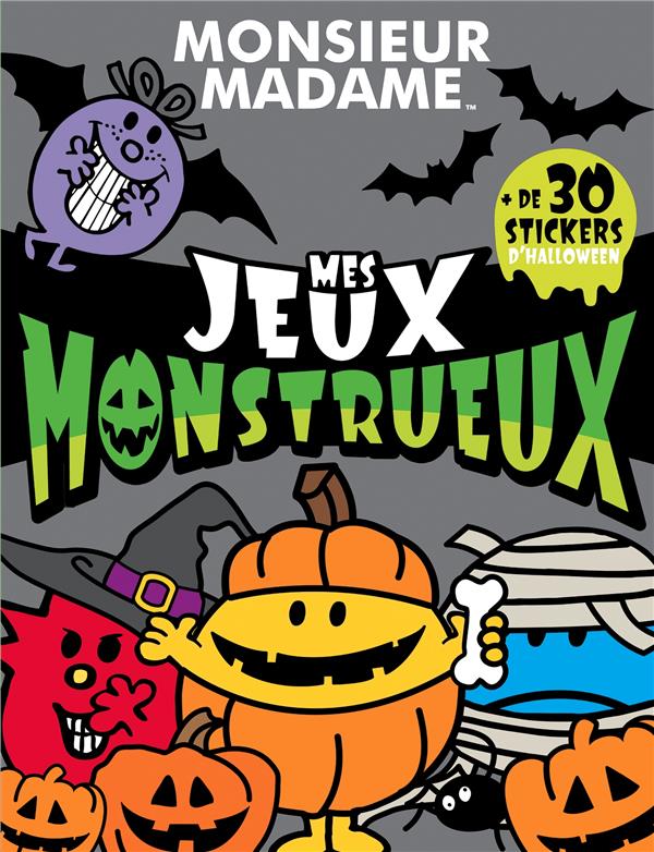 Les Monsieur Madame : mes jeux monstrueux ; + de 30 stickers d'Halloween
