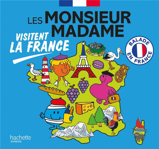 Visiter la France ; Les Monsieur Madame visitent la France