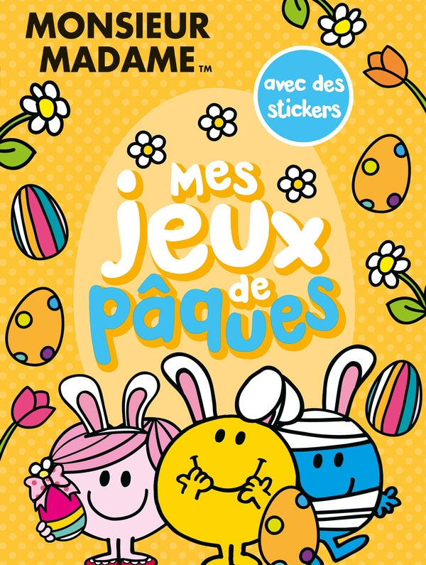Les Monsieur Madame : Mes jeux de Pâques ; avec des stickers