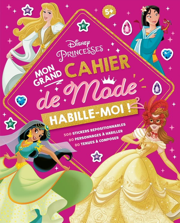 Disney Princesses : mon grand cahier de mode habille-moi !