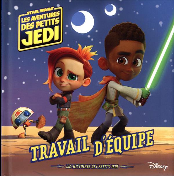 Star Wars : Les Aventures des petits Jedi : les histoires des petits jedi : travail d'équipe