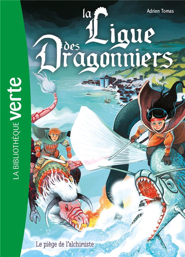 La ligue des dragonniers Tome 3 : Le piège de l'alchimiste